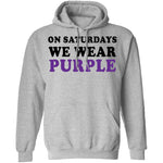 On Saturdays We Wear Purple T-Shirt CustomCat