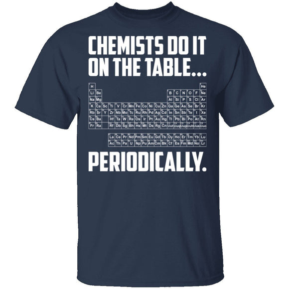 On The Table Periodically T-Shirt CustomCat