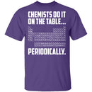 On The Table Periodically T-Shirt CustomCat