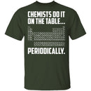 On The Table Periodically T-Shirt CustomCat