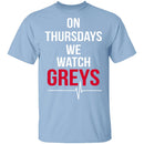 On Thursdays We Watch Grey's T-Shirt CustomCat