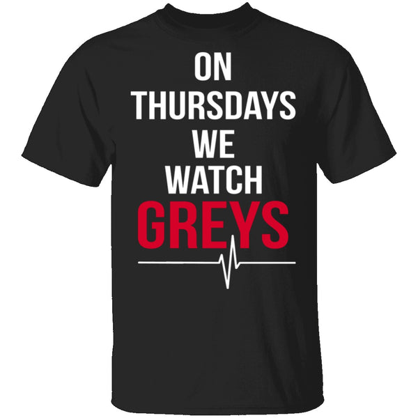 On Thursdays We Watch Grey's T-Shirt CustomCat