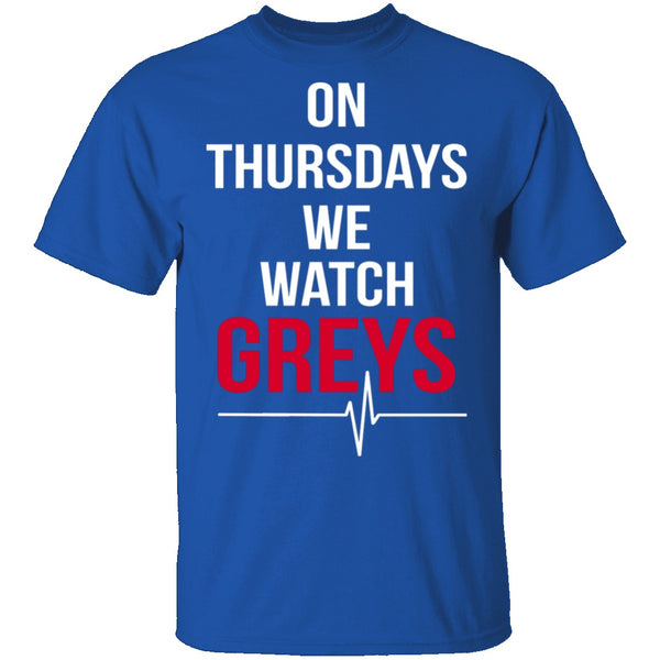 On Thursdays We Watch Grey's T-Shirt CustomCat