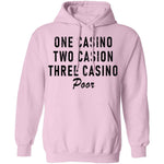 One Casino Two Casino Three Casino Poor T-Shirt CustomCat