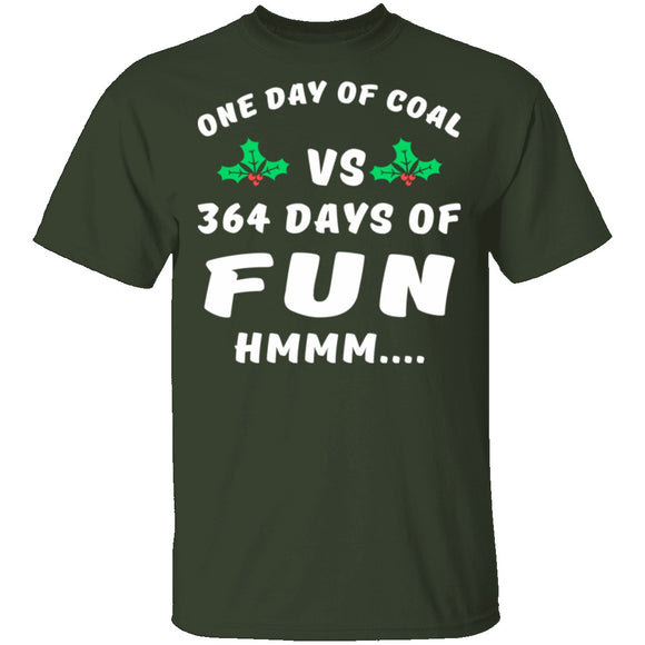 One Day Of Coal T-Shirt CustomCat