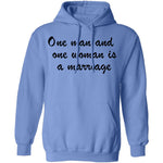 One Man And One Woman Is A Marriage T-Shirt CustomCat