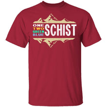 One Schist Two Schist T-Shirt
