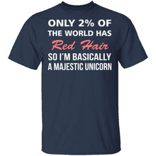 Only 2% of the World Has Red Hair T-Shirt
