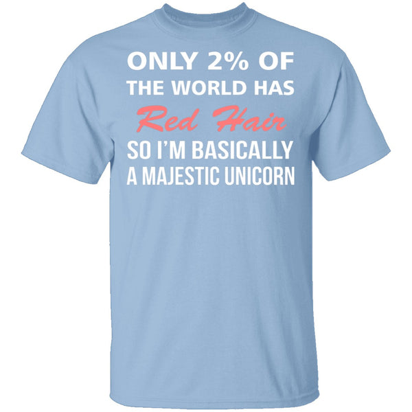 Only 2% of the World Has Red Hair T-Shirt CustomCat
