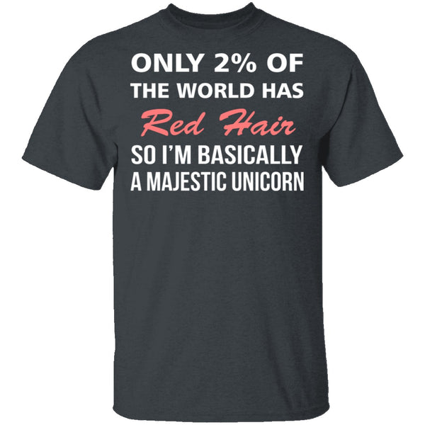 Only 2% of the World Has Red Hair T-Shirt CustomCat