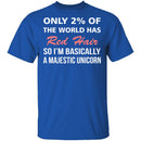 Only 2% of the World Has Red Hair T-Shirt CustomCat