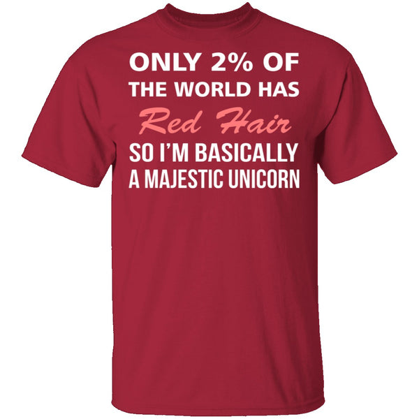 Only 2% of the World Has Red Hair T-Shirt CustomCat
