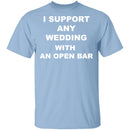 Open Bar Support T-Shirt CustomCat