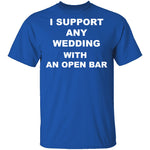 Open Bar Support T-Shirt CustomCat