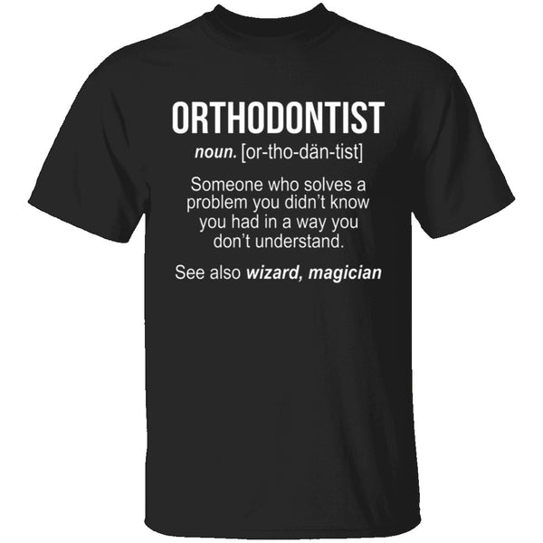 Orthodontist Definition T-Shirt CustomCat