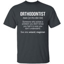 Orthodontist Definition T-Shirt CustomCat