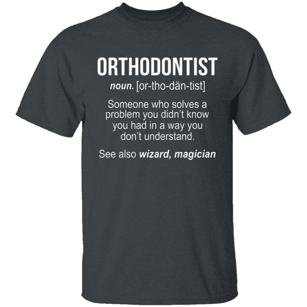 Orthodontist Definition T-Shirt CustomCat