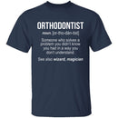 Orthodontist Definition T-Shirt CustomCat