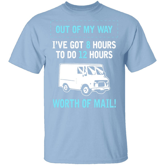 Out Of My Way T-Shirt CustomCat