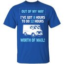 Out Of My Way T-Shirt CustomCat