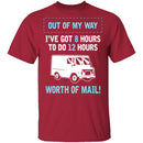 Out Of My Way T-Shirt CustomCat