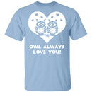 Owl Always Love You T-Shirt CustomCat