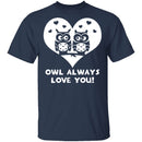 Owl Always Love You T-Shirt CustomCat
