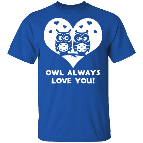 Owl Always Love You T-Shirt CustomCat