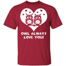 Owl Always Love You T-Shirt CustomCat