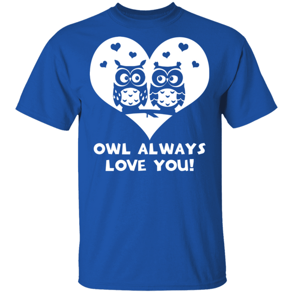 Owl Always Love You T-Shirt CustomCat