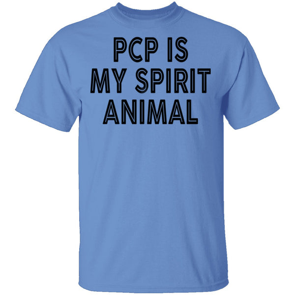 PCP Is My Spirit ANimal T-Shirt CustomCat
