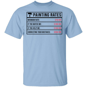 Painting Rates T-Shirt CustomCat