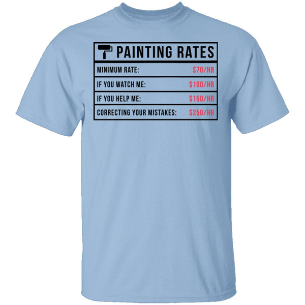 Painting Rates T-Shirt CustomCat