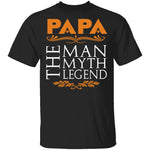 Papa The Man The Myth The Legend T-Shirt CustomCat