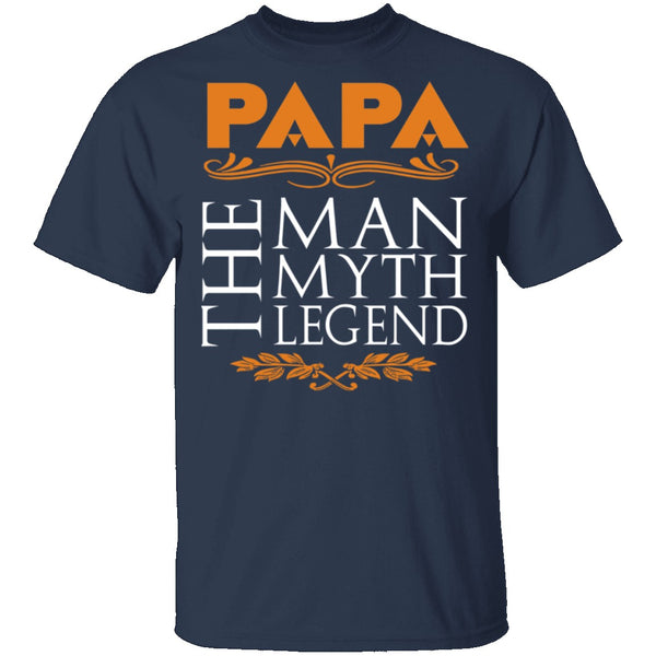 Papa The Man The Myth The Legend T-Shirt CustomCat