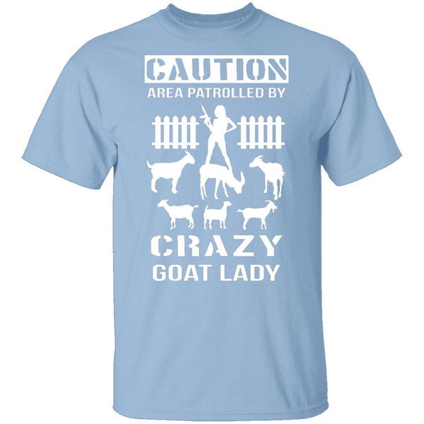 Patrolled By Crazy Goat Lady T-Shirt CustomCat