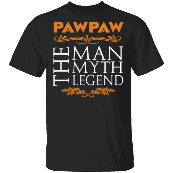 PawPaw The Man The Myth The Legend T-Shirt CustomCat