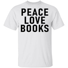 Peace Love Books T-Shirt