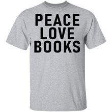 Peace Love Books T-Shirt