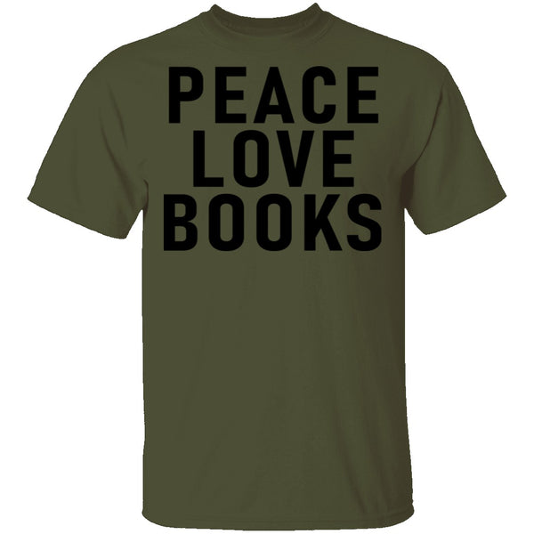 Peace Love Books T-Shirt CustomCat