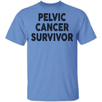 Pelvic Cancer Survivor T-Shirt CustomCat