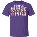 People Disappoint Pizza Is Eternal T-Shirt CustomCat