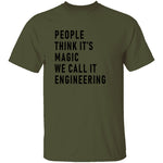 People Think It's Magic We Call It Engineering T-Shirt CustomCat