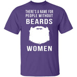 People Without Beards Are Women T-Shirt CustomCat