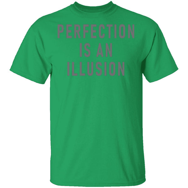 Perfect Is An Ilusion T-Shirt CustomCat