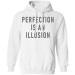 Perfect Is An Ilusion T-Shirt CustomCat