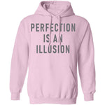 Perfect Is An Ilusion T-Shirt CustomCat