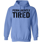Permanently Tired T-Shirt CustomCat
