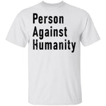 Person Against Humanity T-Shirt CustomCat