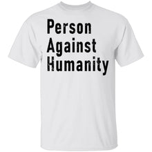 Person Against Humanity T-Shirt